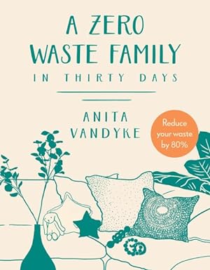 Imagen del vendedor de Zero Waste Family : In Thirty Days a la venta por GreatBookPrices