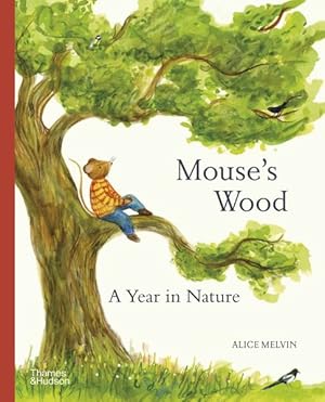 Bild des Verkufers fr Mouse's Wood : A Year in Nature zum Verkauf von GreatBookPrices
