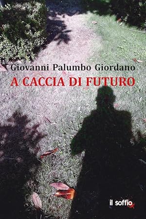 Bild des Verkufers fr A caccia di futuro zum Verkauf von Libro Co. Italia Srl