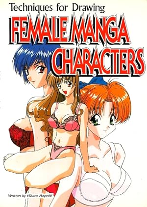 Bild des Verkufers fr Techniques for Drawing Female Manga Characters zum Verkauf von LEFT COAST BOOKS