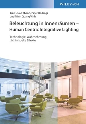 Seller image for Beleuchtung in Innenrumen - Human Centric Interior Lighting : Technologie, Wahrnehmung, Nichtvisuelle Effekte -Language: German for sale by GreatBookPrices