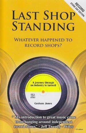 Bild des Verkufers fr Last Shop Standing: Whatever Happened to Record Shops? zum Verkauf von WeBuyBooks