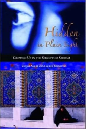 Imagen del vendedor de Hidden in Plain Sight: Growing Up in the Shadow of Saddam a la venta por WeBuyBooks