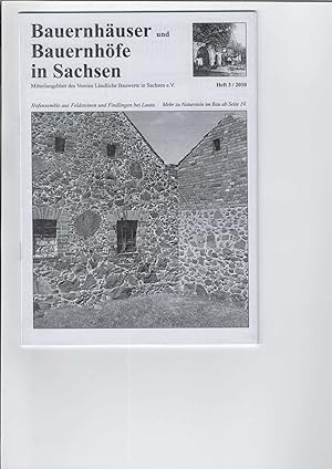 Bauernhäuser und Bauernhöfe in Sachsen. Mitteilungsblatt des Vereins Ländliche Bauwerte in Sachse...