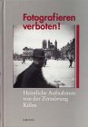 Immagine del venditore per Fotografieren verboten! : heimliche Aufnahmen von der Zerstrung Klns ; [erscheint anlsslich der gleichnamigen Ausstellung des NS-Dokumentationszentrums der Stadt Kln in der Alten Wache des Klnischen Stadtmuseums]. hrsg. von Thomas Deres und Martin Rther. Mit Beitr. von Rolf Sachsse . / NS-Dokumentationszentrum der Stadt Kln: venduto da Melzers Antiquarium