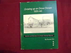 Imagen del vendedor de Growing Up on Grove Street. Inscribed by the author. 1931-46. Sketches and Memories of a Chinese American Boyhood. Watsonville. a la venta por BookMine