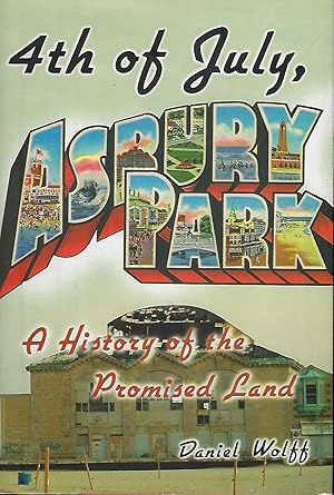 Bild des Verkufers fr 4th OF JULY, ASBURY PARK: A HISTORY OF THE PROMISED LAND zum Verkauf von Antic Hay Books