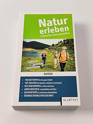 Seller image for Natur erleben - Der Erlebnisfhrer zu den Nationalen Naturlandschaften in Bayern for sale by BcherBirne