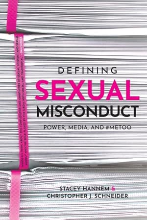 Seller image for Defining Sexual Misconduct : Power, Media, and #metoo for sale by GreatBookPrices
