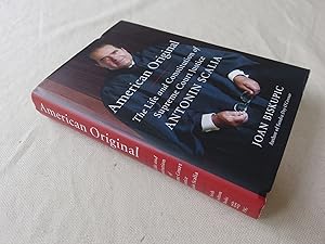 Seller image for American Original: The Life and Constitution of Supreme Court Justice Antonin Scalia for sale by Nightshade Booksellers, IOBA member