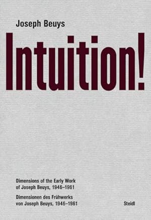 Seller image for Joseph Beuys - Intuition! : Dimensions of the Early Work of Joseph Beuys, 1946?1961 for sale by GreatBookPrices
