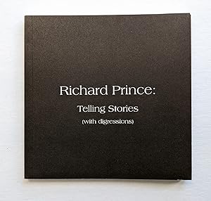 Seller image for RICHARD PRINCE Art Exhibition Catalog TELLING STORIES (With Digressions) 2012 for sale by Blank Verso Books