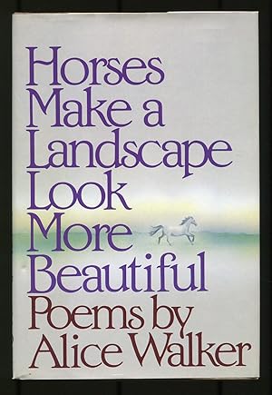 Bild des Verkufers fr Horses Make a Landscape Look More Beautiful: Poems zum Verkauf von Between the Covers-Rare Books, Inc. ABAA