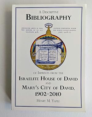 BIBLIOGRAPHY of the ISRAELITE HOUSE OF DAVID and MARY'S CITY OF DAVID 1902-2010