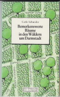 Imagen del vendedor de Bemerkenswerte Bume in den Wldern um Darmstadt. Herausgegeben von der Schutzgemeinschaft Deutscher Wald Kreisverband Darmstadt. a la venta por Antiquariat ExLibris Erlach Eberhard Ott