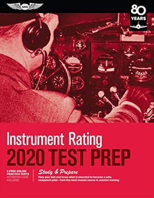 Bild des Verkufers fr Instrument Rating Test Prep 2020: Study & Prepare: Pass Your Test and Know What Is Essential to Become a Safe, Competent Pilot - from the Most Trusted Source in Aviation Training zum Verkauf von WeBuyBooks