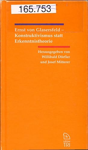 Bild des Verkufers fr Ernst von Glasersfeld - Konstruktivismus statt Erkenntnistheorie zum Verkauf von avelibro OHG