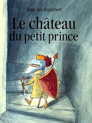 Bild des Verkufers fr Le chateau du petit prince zum Verkauf von WeBuyBooks