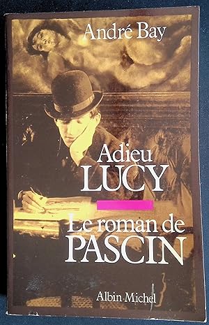 Seller image for Adieu Lucy - Le roman de Pascin for sale by LibrairieLaLettre2