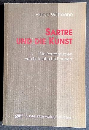 Seller image for Sartre und die Kunst - Die Portrtstudien von Tintoretto bis Flaubert for sale by LibrairieLaLettre2