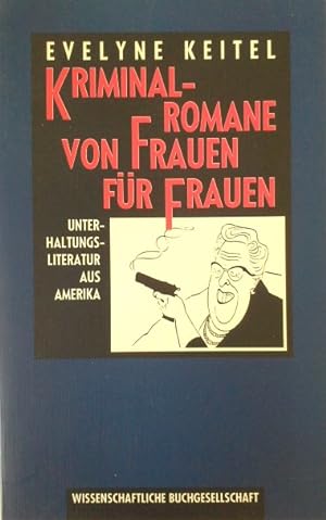 Bild des Verkufers fr Kriminalromane von Frauen fr Frauen : Unterhaltungsliteratur aus Amerika. zum Verkauf von Herr Klaus Dieter Boettcher