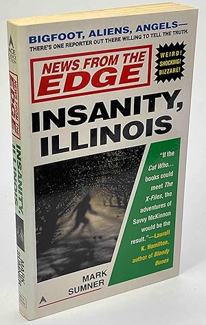 Seller image for NEWS FROM THE EDGE: INSANITY, ILLINOIS, #2 in series. for sale by Bookfever, IOBA  (Volk & Iiams)