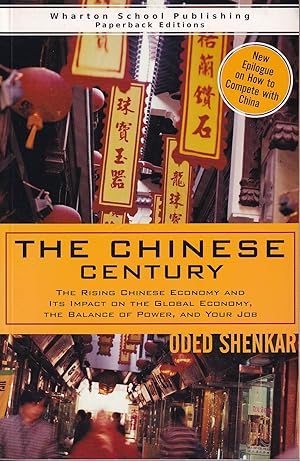 Bild des Verkufers fr The Chinese Century. The Rising Chinese Economy and Its Impact on the Global Economy, the Balance of Power, and Your Job. zum Verkauf von Asia Bookroom ANZAAB/ILAB