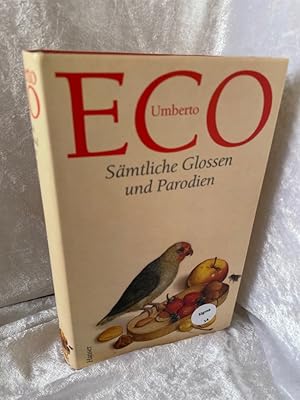 Seller image for Smtliche Glossen und Parodien 1963-2000 Aus dem Ital. von Burkhart Kroeber und Gnter Memmert for sale by Antiquariat Jochen Mohr -Books and Mohr-