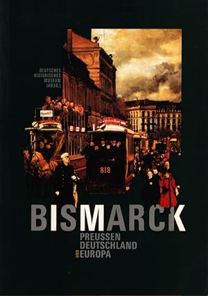 Image du vendeur pour Bismarck. Preuen, Deutschland und Europa. mis en vente par Fundus-Online GbR Borkert Schwarz Zerfa