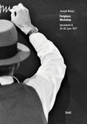 Imagen del vendedor de Joseph Beuys - Periphery Workshop : Documenta 6, 24?30 June 1977 a la venta por GreatBookPrices