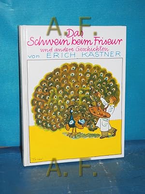 Seller image for Das Schwein beim Friseur und andere Geschichten [Ill.: Horst Lemke] for sale by Antiquarische Fundgrube e.U.