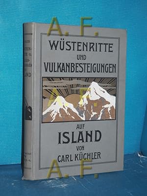 Bild des Verkufers fr Wstenritte und Vulkanbesteigungen auf Island zum Verkauf von Antiquarische Fundgrube e.U.