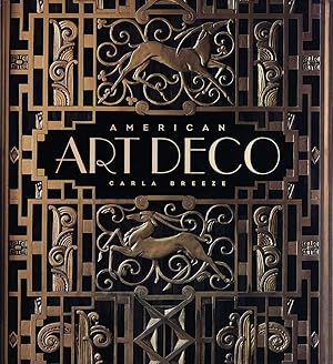 Seller image for American Art Deco. Architecture and Regionalism. Photography by Carla Breeze. for sale by Antiquariat Lenzen