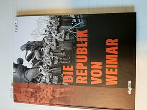 Image du vendeur pour Die Republik von Weimar mis en vente par Gebrauchtbcherlogistik  H.J. Lauterbach