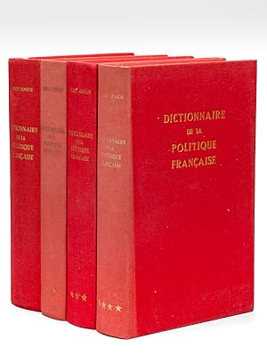 Dictionnaire de la Politique Française (4 Tomes)