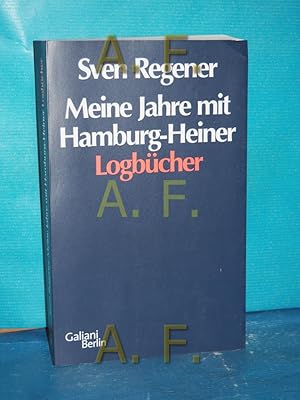 Bild des Verkufers fr Meine Jahre mit Hamburg-Heiner : Logbcher zum Verkauf von Antiquarische Fundgrube e.U.