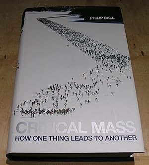 Seller image for Critical Mass. How one thing leads to another. for sale by powellbooks Somerset UK.