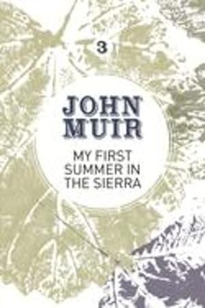Image du vendeur pour My First Summer in the Sierra: The Nature Diary of a Pioneering Environmentalist (Th Eight Wilderness-Discovery Books) [Soft Cover ] mis en vente par booksXpress