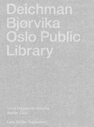 Imagen del vendedor de Deichman Bj ¸rvika: Oslo Public Library by Bjorvika, Deichman [Hardcover ] a la venta por booksXpress