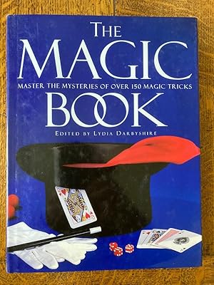 Immagine del venditore per The Magic Book, Master the Mysteries of over 150 Magic Tricks venduto da Carvid Books