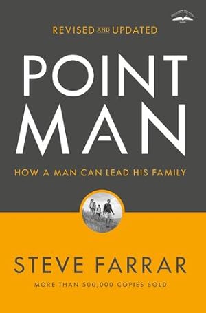 Seller image for Point Man, Revised and Updated 30th Anniversary Edition: How a Man Can Lead His Family by Farrar, Steve [Paperback ] for sale by booksXpress