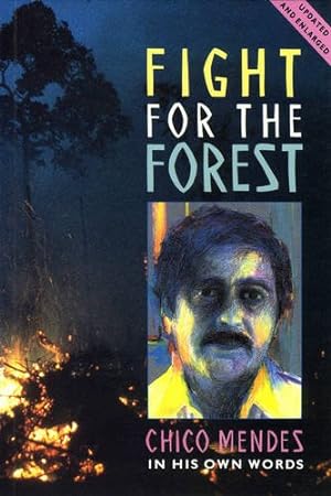 Seller image for Fight for the Forest: Chico Mendez in His Own Words by Mendez, Chico, Gross, Tony [Paperback ] for sale by booksXpress