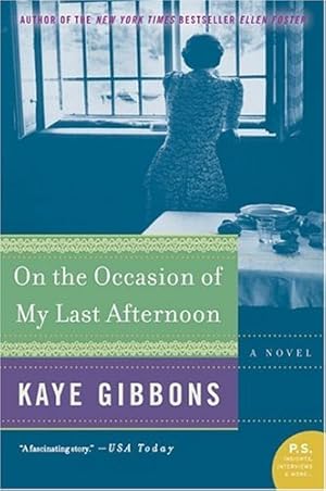 Imagen del vendedor de On the Occasion of My Last Afternoon: A Novel by Gibbons, Kaye [Paperback ] a la venta por booksXpress