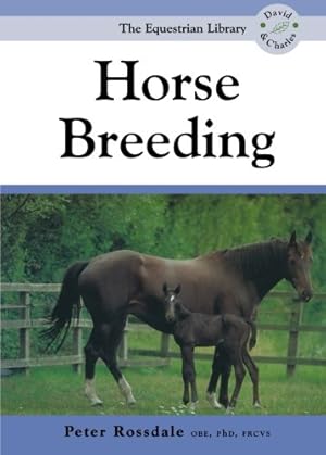 Immagine del venditore per Horse Breeding (Equestrian Library (David & Charles)) by Rossdale, Peter [Paperback ] venduto da booksXpress