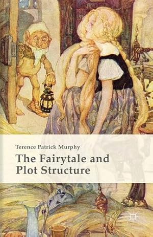 Seller image for The Fairytale and Plot Structure by Murphy, Terence Patrick [Paperback ] for sale by booksXpress