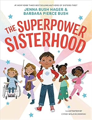 Seller image for The Superpower Sisterhood by Bush Hager, Jenna, Bush, Barbara Pierce [Hardcover ] for sale by booksXpress
