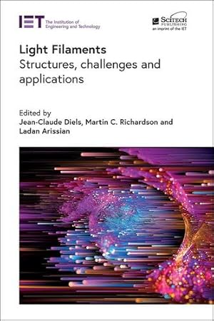 Seller image for Light Filaments: Structures, challenges and applications (Electromagnetic Waves) [Hardcover ] for sale by booksXpress