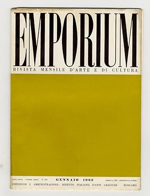 EMPORIUM. Rivista mensile illustrata d'arte e di cultura. Anno LXVIII. 1962. Fascicoli nn. da 1 a...