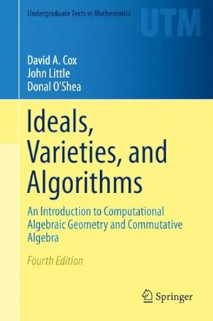 Imagen del vendedor de Ideals, Varieties, and Algorithms : An Introduction to Computational Algebraic Geometry and Commutative Algebra a la venta por GreatBookPrices