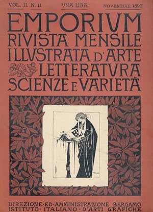 EMPORIUM. Rivista mensile illustrata d'arte, letteratura, scienze e varietà. Anno 1895. Vol. II. ...
